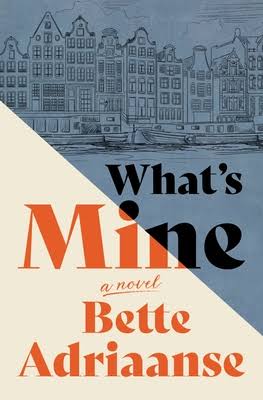 MSt alum Bette Adriaanse s new novel What s Mine is coming out