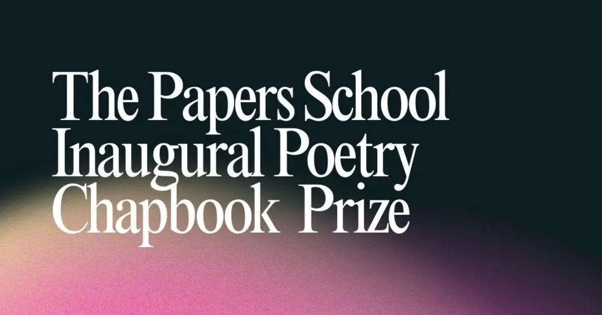 The Papers School Inaugural Poetry Chapbook Prize